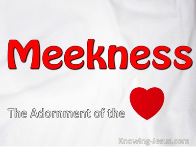 Meekness, The Adornment Of The Heart